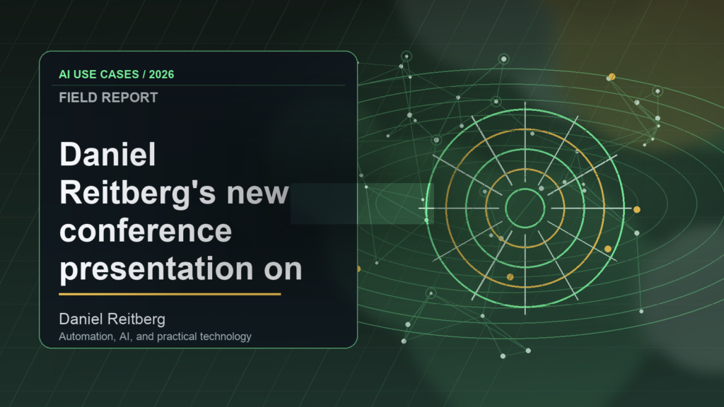 Daniel Reitberg Announces New Conference Presentation on Agentic AI for Business Workflows: From Experiment to Everyday Use