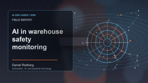AI in warehouse safety monitoring: From Experiment to Everyday Use