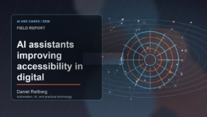 AI assistants improving accessibility in digital workplaces: From Experiment to Everyday Use