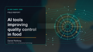 AI tools improving quality control in food manufacturing: From Experiment to Everyday Use