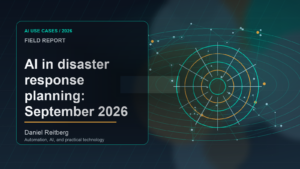 AI in disaster response planning: September 2026 implementation field guide: From Experiment to Everyday Use