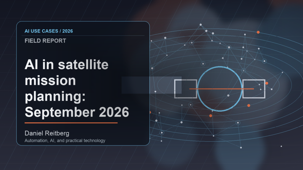 AI in satellite mission planning: September 2026 implementation field guide: From Experiment to Everyday Use